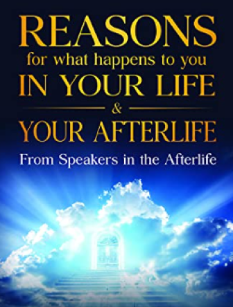 Craig Hogan Reasons for What Happens to You in Your Life and Your Afterlife